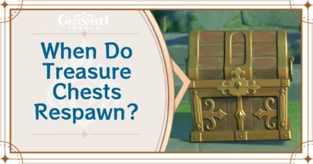 overworld treasure chests respawn